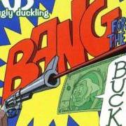 El texto musical LEFT BEHIND de UGLY DUCKLING también está presente en el álbum Bang for the buck (2006)