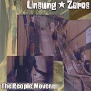 El texto musical NOT WHAT I EXPECTED de UNSUNG ZEROS también está presente en el álbum The people mover (2000)