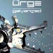 El texto musical GALVANIZED de URGE (THE) también está presente en el álbum Galvanized (2013)
