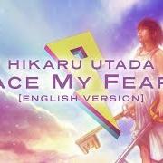 El texto musical FACE MY FEARS (JAPANESE VERSION) de UTADA HIKARU también está presente en el álbum Face my fears (2019)
