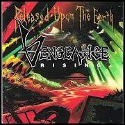El texto musical BISHOP OF SOULS de VENGEANCE RISING también está presente en el álbum Released upon the earth (1992)