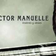 El texto musical NI UN DÍA MÁS de VICTOR MANUELLE también está presente en el álbum Instinto y deseo (2001)