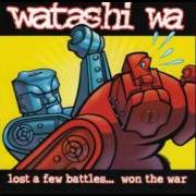 El texto musical MULE DAYS de WATASHI WA también está presente en el álbum Lost a few battles but won the war (2000)