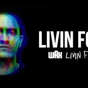 El texto musical HYPNOTIC de WAX también está presente en el álbum Livin foul (2015)