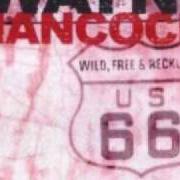 El texto musical GOING BACK TO TEXAS de WAYNE HANCOCK también está presente en el álbum Wild, free and reckless (1999)