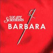 El texto musical DOWN THE HALL de WE ARE SCIENTISTS también está presente en el álbum Barbara (2010)