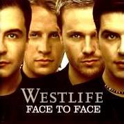 El texto musical MAYBE TOMORROW de WESTLIFE también está presente en el álbum Face to face (2005)