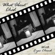 El texto musical LESS TALK, MORE SLEEP de WHAT ABOUT CHAD también está presente en el álbum With eyes closed (2006)
