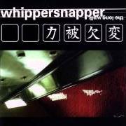 El texto musical THE LONG WALK de WHIPPERSNAPPER también está presente en el álbum Long walk (1999)