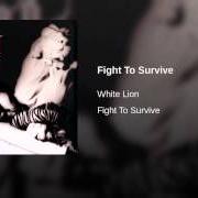 El texto musical FIGHT TO SURVIVE de WHITE LION también está presente en el álbum Fight to survive (1984)