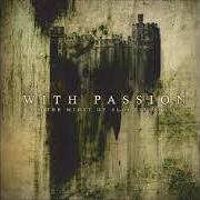 El texto musical DARKNESS DOTH BRING MORTALITY de WITH PASSION también está presente en el álbum In the midst of bloodied soil (2005)
