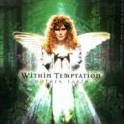 El texto musical RESTLESS (CLASSICAL VERSION) de WITHIN TEMPTATION también está presente en el álbum Mother earth (2000)