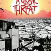 El texto musical ONE WAY STREET de A GLOBAL THREAT también está presente en el álbum Where the sun never sets (2006)