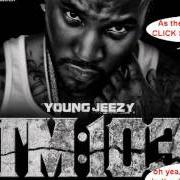 El texto musical WHAT I DO (JUST LIKE THAT) de YOUNG JEEZY también está presente en el álbum Thug motivation 103: hustlerz ambition (2011)