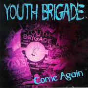 El texto musical LOST IN NOSTALGIA de YOUTH BRIGADE también está presente en el álbum Come again [ep] (1992)