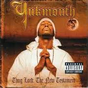 El texto musical OOH! OOH! de YUKMOUTH también está presente en el álbum Thug lord: the new testament (2001)