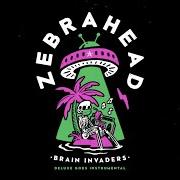 El texto musical DO YOUR WORST de ZEBRAHEAD también está presente en el álbum Brain invaders (2019)