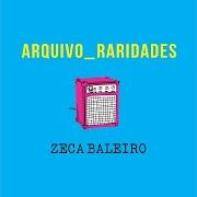 El texto musical ARMADILHA de ZECA BALEIRO también está presente en el álbum Arquivo_raridades (2018)