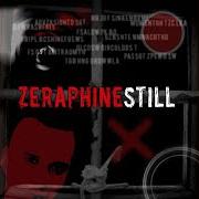 El texto musical OUT OF THE VOID de ZERAPHINE también está presente en el álbum Still (2006)