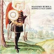 El texto musical DOPPIO LUNGO ADDIO de MASSIMO BUBOLA también está presente en el álbum Doppio lungo addio (1994)