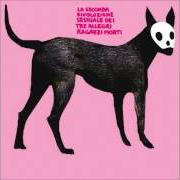 El texto musical IL MONDO PRIMA de TRE ALLEGRI RAGAZZI MORTI también está presente en el álbum La seconda rivoluzione sessuale (2007)