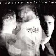 El texto musical FATTE CURAGGIO de GIANLUCA CAPOZZI también está presente en el álbum A spasso nell'anima (2001)