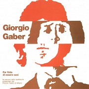 El texto musical LA DENTIERA de GIORGIO GABER también está presente en el álbum Far finta di essere sani (registrazione dello spettacolo live, 1973) (2002)