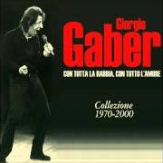 El texto musical ORA CHE NON SON PIÙ INNAMORATO de GIORGIO GABER también está presente en el álbum I borghesi (1971)