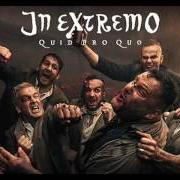 El texto musical GLÜCK AUF ERDEN de IN EXTREMO también está presente en el álbum Quid pro quo (2016)