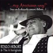 El texto musical SMORZ 'E LLIGHTS de RENZO ARBORE también está presente en el álbum …my american way! (2013)