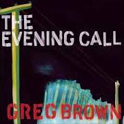 El texto musical JOY TEARS de GREG BROWN también está presente en el álbum The evening call (2006)