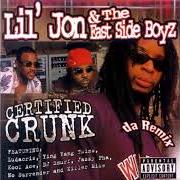 El texto musical LIL' JON MEGA MIX de LIL' JON & THE EAST SIDE BOYZ también está presente en el álbum Certified crunk (2003)