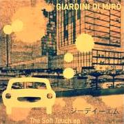 El texto musical THE SOFT TOUCH OF BERLIN GUITAR FALLING de GIARDINI DI MIRÒ también está presente en el álbum The soft touch ep (2002)
