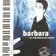 El texto musical IL NOUS FAUT REGARDER de BARBARA también está presente en el álbum La chanteuse de minuit (2001)