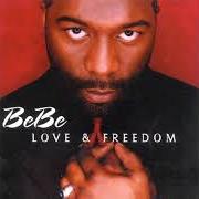 El texto musical LOVE AND FREEDOM de BEBE WINANS también está presente en el álbum Love & freedom (2000)
