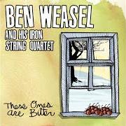 El texto musical BLUE IS THE OCEAN de BEN WEASEL también está presente en el álbum These ones are bitter (2007)