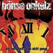 El texto musical WIR HAM' NOCH LANGE NICHT GENUG de BÖHSE ONKELZ también está presente en el álbum Wir ham' noch lange nicht genug (1991)