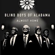 El texto musical TRAIN FARE de BLIND BOYS OF ALABAMA también está presente en el álbum Almost home (2020)