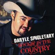 El texto musical REAL ESTATE HANDS de DARYLE SINGLETARY también está presente en el álbum Rockin' in the country (2009)