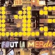 El texto musical OUTRO (113 FOUT LA MERDE) de 113 también está presente en el álbum 113 - fout la merde! (2002)