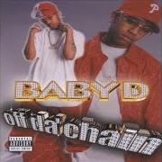 El texto musical MY FOLK de BABY D también está presente en el álbum Off da chain (2000)