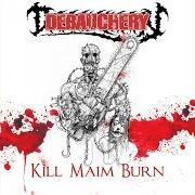 El texto musical SLAVES TO DARKNESS de DEBAUCHERY también está presente en el álbum Kill maim burn (2003)