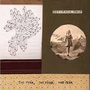 El texto musical THE LIST de DEFIANCE, OHIO también está presente en el álbum The fear, the fear, the fear (2007)