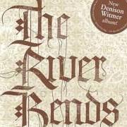 El texto musical 22 de DENISON WITMER también está presente en el álbum The river bends & flows into the sea (2004)
