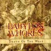 El texto musical LIFE FADES AWAY de BABYLON WHORES también está presente en el álbum Death of the west (2002)