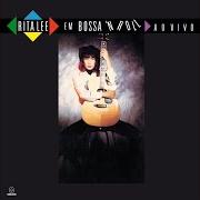 El texto musical DESCULPE O AUÊ de RITA LEE también está presente en el álbum Em bossa 'n roll (edição comemorativa - 25 anos) (1991)