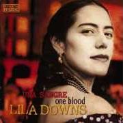 El texto musical MALINCHE de LILA DOWNS también está presente en el álbum Una sangre (2004)