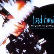 El texto musical RE-IGNITION de BAD BRAINS también está presente en el álbum Youth are getting restless (1990)