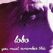 El texto musical AS TIME GOES BY de LOBO también está presente en el álbum You must remember this