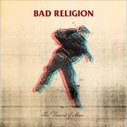 El texto musical ONLY RAIN de BAD RELIGION también está presente en el álbum The dissent of man